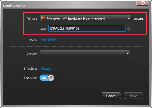 Boîte de dialogue mécanisme événement-action montrant l'événement de détection d'un problème matériel Streamvault et une condition de code d'erreur iDRAC.