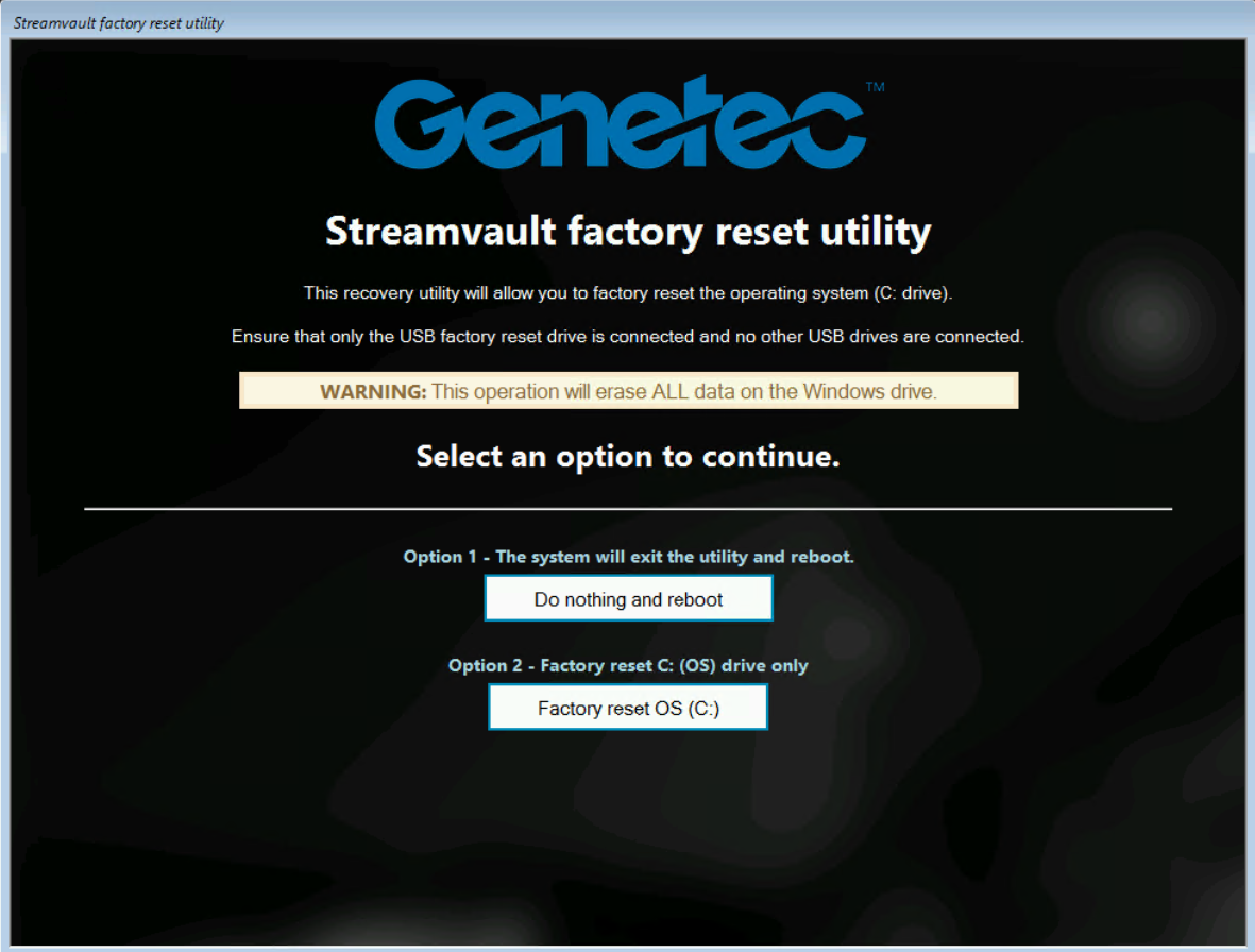Streamvault Factory Reset Utility affichant deux options : une pour quitter l'utilitaire et redémarrer, l'autre pour rétablir les réglages d'usine du disque (C:) sur lequel se trouve le système d'exploitation.